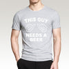 This Guy Needs A Beer Funny T Shirts Men's Creative Short Sleeve Hipster Tops eprolo