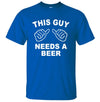 This Guy Needs A Beer Funny T Shirts Men's Creative Short Sleeve Hipster Tops eprolo