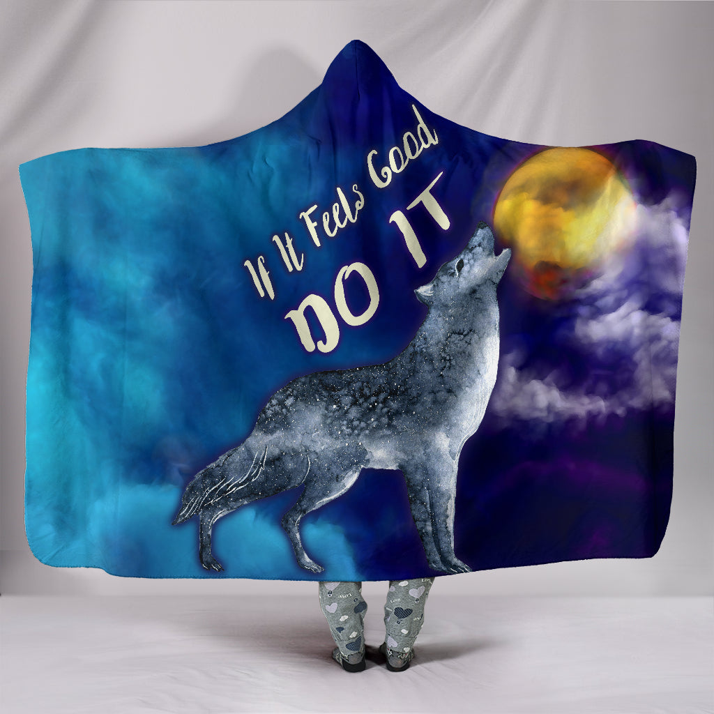 If It Feels Good Do It Hooded Blanket Wolf Howling At The Moon Getbrewtaps.com